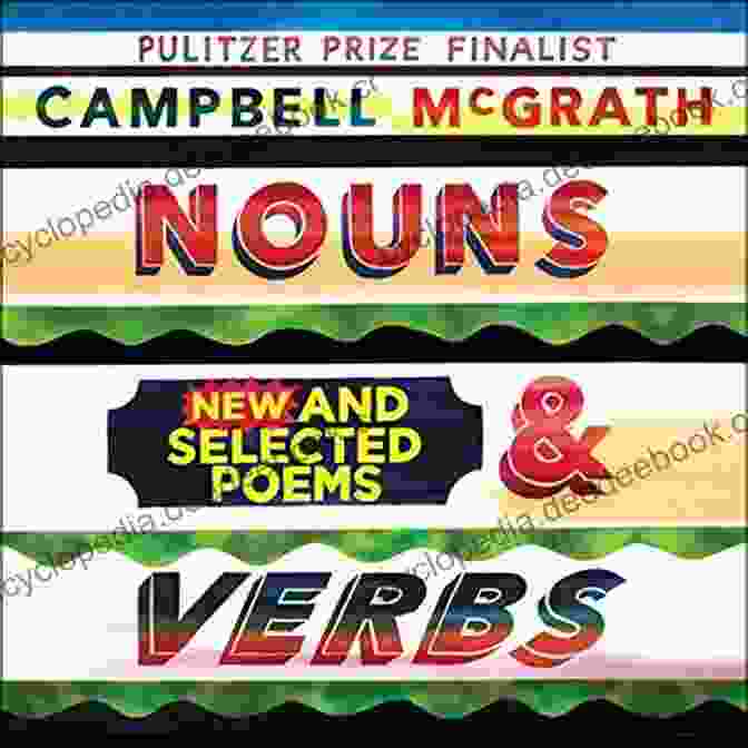 Book Cover Of 'Nouns Verbs New And Selected Poems' By Tracy K. Smith, Featuring A Vibrant Collage Of Faces And Words. Nouns Verbs: New And Selected Poems