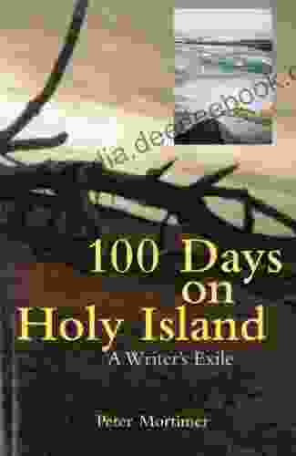 100 Days On Holy Island: A Writer S Exile