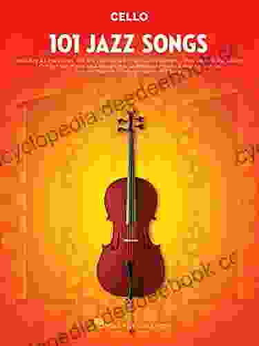 101 Jazz Songs For Cello Ross Silke