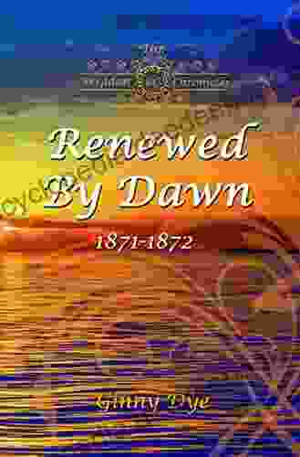 Renewed By Dawn: (# 17 In The Bregdan Chronicles Historical Fiction Romance Series)