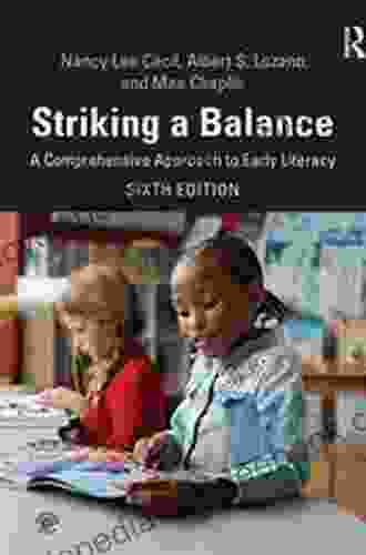 Striking A Balance: A Comprehensive Approach To Early Literacy