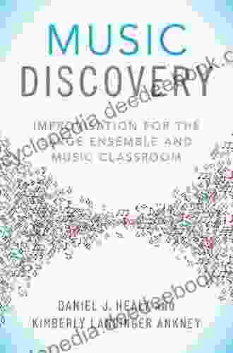 Music Discovery: Improvisation For The Large Ensemble And Music Classroom