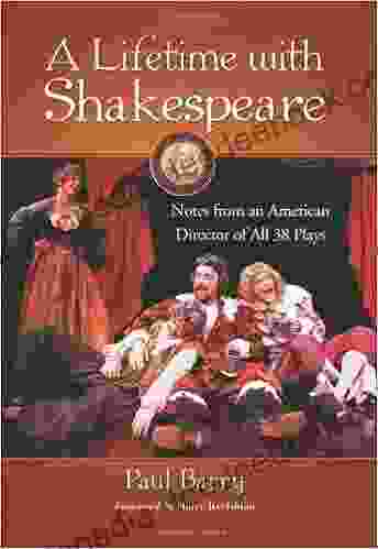 A Lifetime With Shakespeare: Notes From An American Director Of All 38 Plays