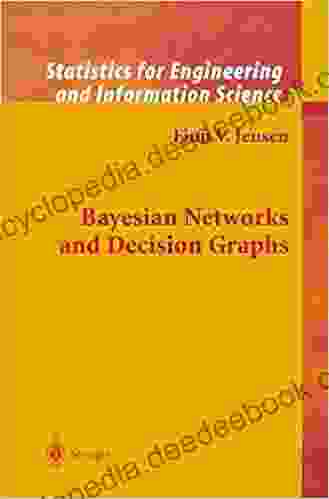 Bayesian Networks And Decision Graphs (Information Science And Statistics)