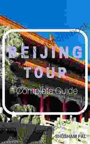 Beijing Tour: Complete Guide Ginny Dye