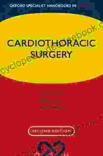 Cardiothoracic Surgery (Oxford Specialist Handbooks In Surgery)