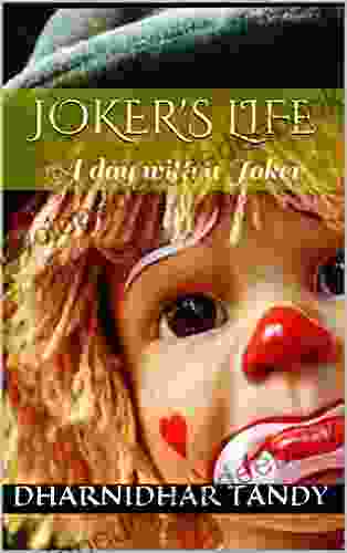 Joker S Life: A Day With A Joker