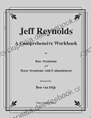 A Comprehensive Workbook For Bass Trombone And Trombone With F Attachment