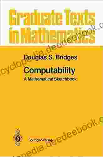 Computability: A Mathematical Sketchbook (Graduate Texts In Mathematics 146)