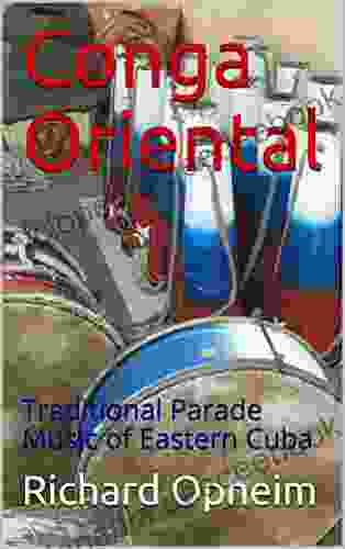 Conga Oriental: Traditional Parade Music Of Eastern Cuba