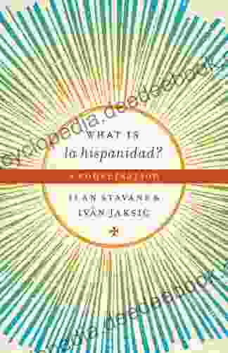 What Is La Hispanidad?: A Conversation (Joe R And Teresa Lozano Long In Latin American And Latino Art And Culture)
