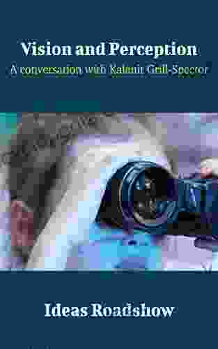 Vision And Perception: A Conversation With Kalanit Grill Spector (Ideas Roadshow Conversations)