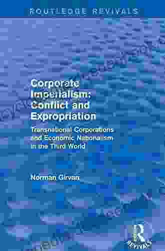 Corporate Imperialism: Conflict And Expropriation (Routledge Revivals)