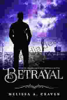 Betrayal: A Dark Urban Fantasy Royalty Romance (Immortals Of Indriell 5)