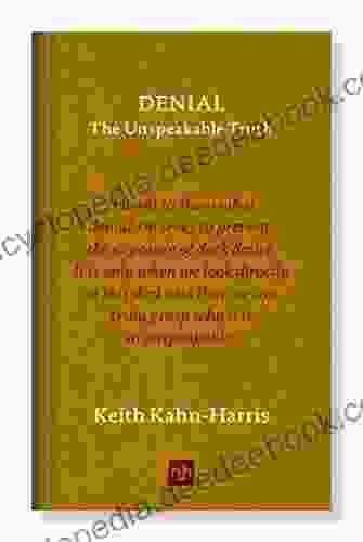 DENIAL: The Unspeakable Truth Keith Kahn Harris