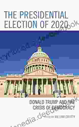 The Presidential Election Of 2024: Donald Trump And The Crisis Of Democracy