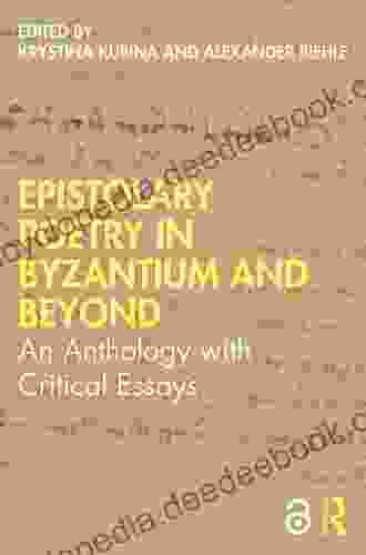 Epistolary Poetry In Byzantium And Beyond: An Anthology With Critical Essays