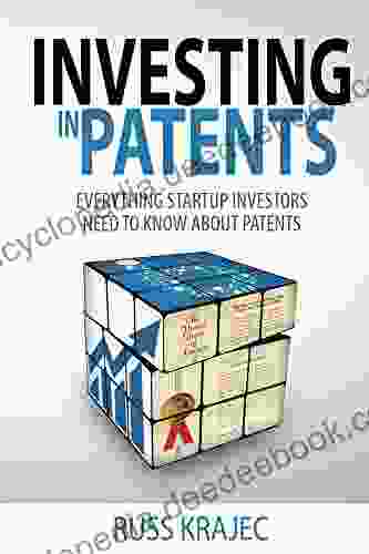 Investing In Patents: Everything Startup Investors Need To Know About Patents