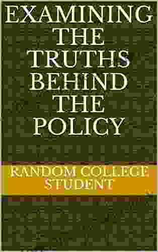 Examining The Truths Behind The Policy