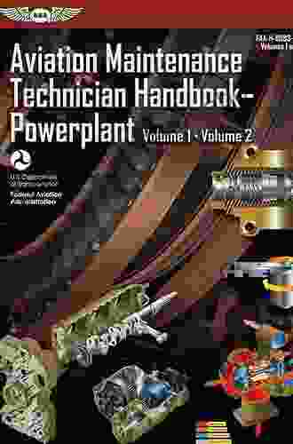 Aviation Maintenance Technician Handbook: Powerplant: FAA H 8083 32A (ASA FAA Handbook Series)