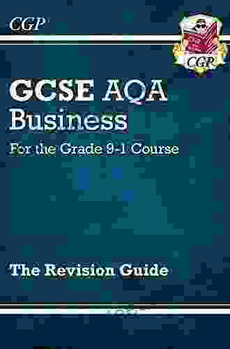 GCSE Business Complete Revision And Practice For The Grade 9 1 Course: Perfect For Catch Up And The 2024 And 2024 Exams (CGP GCSE Business 9 1 Revision)