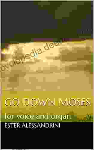 Go Down Moses: For Voice And Organ