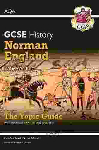 Grade 9 1 GCSE History AQA Topic Guide Norman England C1066 C1100: Ideal For Catch Up And The 2024 And 2024 Exams (CGP GCSE History 9 1 Revision)