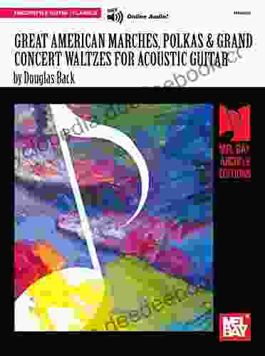 Great American Marches Polkas Grand Concert Waltzes For Acoustic Guitar