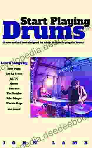 Start Playing Drums: A New Method Designed For Adults