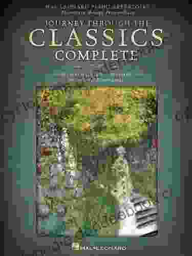 Journey Through The Classics Complete: Hal Leonard Piano Repertoire