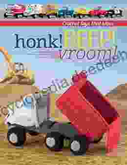 Honk Beep Vroom : Crochet Toys That Move