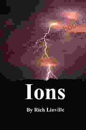 Ions (Science 1) Rich Linville