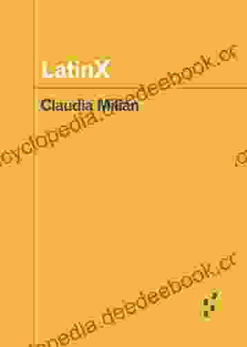 LatinX (Forerunners: Ideas First) Claudia Milian