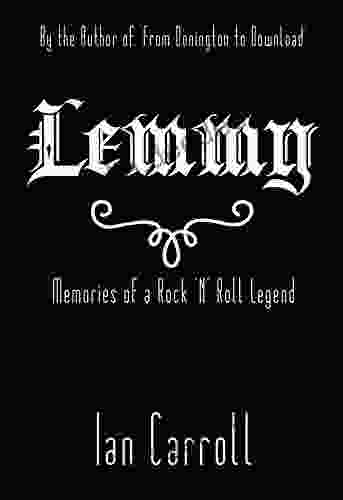 Lemmy : Memories Of A Rock N Roll Legend