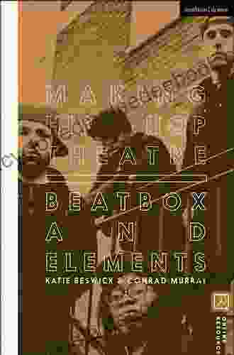 Making Hip Hop Theatre: Beatbox And Elements