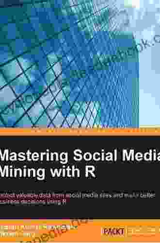 Mastering Social Media Mining With R