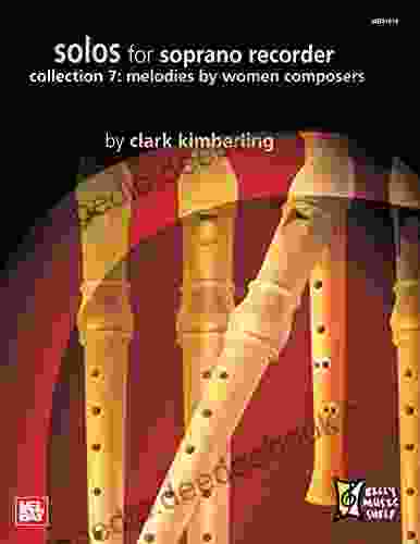 Solos For Soprano Recorder Collection 7: Melodies By Women Composers