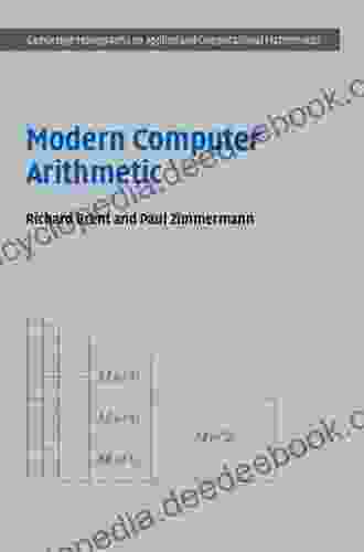 Modern Computer Arithmetic (Cambridge Monographs On Applied And Computational Mathematics 18)