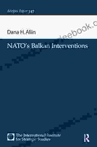 NATO S Balkan Interventions (Adelphi Series)