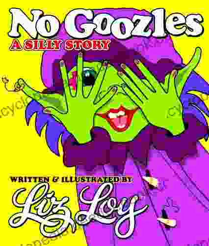 No Goozles: A Silly Story