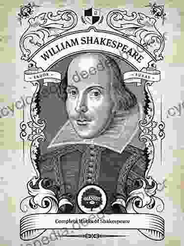 Oakshot Complete Works Of William Shakespeare (Illustrated Inline Footnotes) (Classics 4)