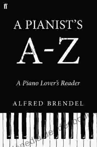 A Pianist S A Z: A Piano Lover S Reader