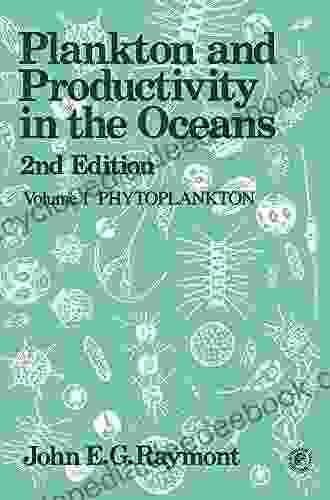 Phytoplankton: Plankton And Productivity In The Oceans (Pergamon International Library Of Science Technology Engineering And Social Studies)