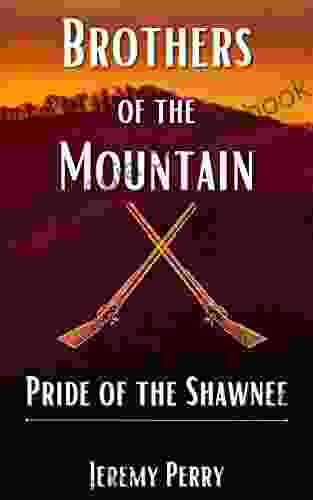 Pride Of The Shawnee (A Brothers Of The Mountain Adventure)