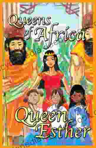 Queen Esther: Queens Of Africa: Queens Of Africa 4