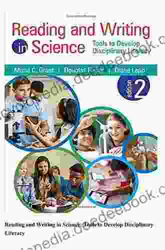 Reading And Writing In Science: Tools To Develop Disciplinary Literacy