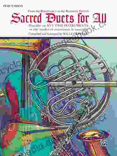 Sacred Duets For All (Percussion): From The Renaissance To The Romantic Periods For Percussion (Sacred Instrumental Ensembles For All)
