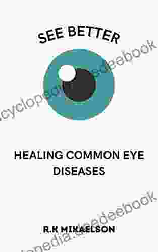 See Better: Healing Common Eye Diseases