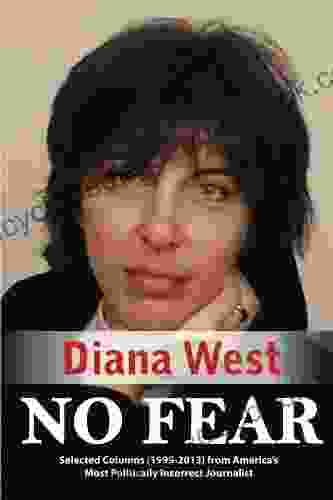 No Fear: Selected Columns (1999 2024) From America S Most Politically Incorrect Journalist