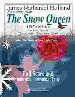 Selections From The Snow Queen: For Piano Quartet (Violin (Flute) Viola Cello And Piano) (The Snow Queen Ballet)